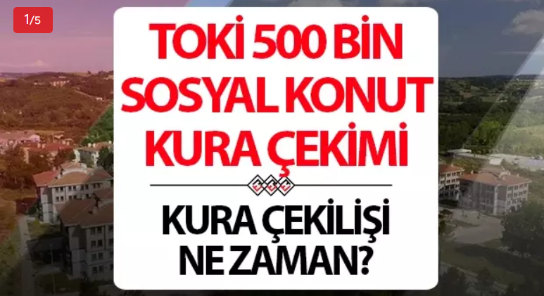 TOKİ 500 bin konut kura çekilişi ne zaman? Hangi illerde ne zaman kura sonuçları ne zaman açıklanacak? Tarih detayı